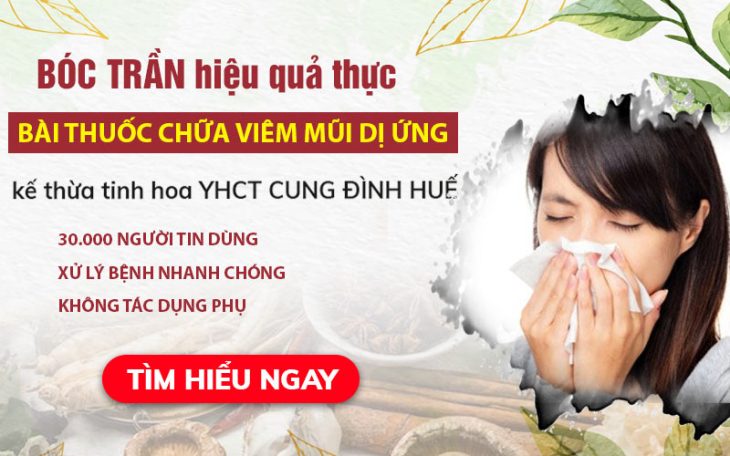 BÓC TRẦN hiệu quả thực của bài thuốc chữa viêm mũi dị ứng kế thừa tinh hoa YHCT triều Nguyễn